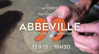 Secrets De Restauration. Le jeudi 13 septembre 2018 à Abbeville. Somme.  18H30